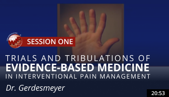 Gerdesmeyer – Trials and Tribulations of Evidence-Based Medicine in Interventional Pain Management