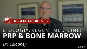 Calodney – Biologic/regenerative medicine: PRP and Bone Marrow