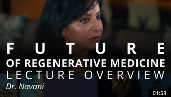 Future of Regenerative Medicine – Lecture Overview